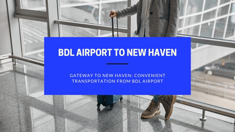 BDL Airport to New Haven
